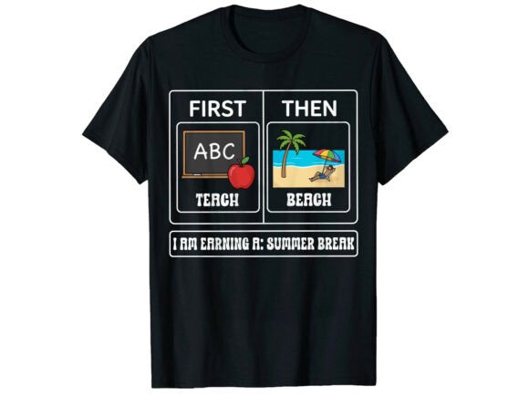 A Graphic Designer's Review of the 'First Teach Then Beach' T-Shirt