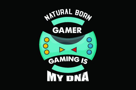A Natural Born Gamer Graphic for Modern T-Shirt Designs