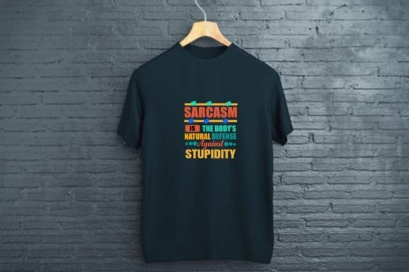 A Sarcastic Quote Graphic for Branding & T-Shirt Designs
