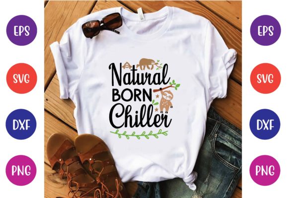 Natural Born Chiller Svg for Creative T-Shirt Designs and Graphics